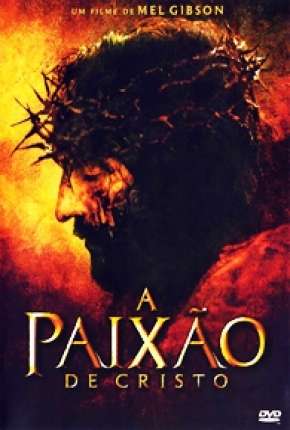 Capa para download torrent de Filme A Paixão de Cristo - The Passion of the Christ