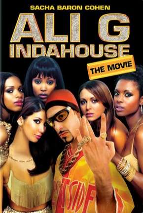 Capa para download torrent de Filme Ali G Indahouse