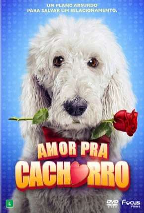 Amor Pra Cachorro (2015)