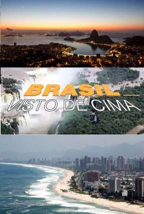 Brasil Visto de Cima - 2ª Temporada (2015)