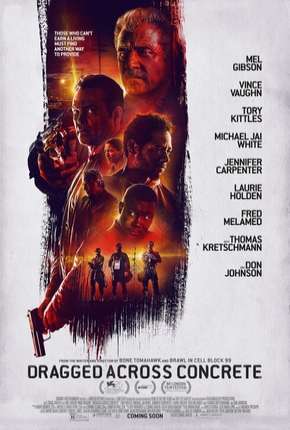 Capa para download torrent de Filme Dragged Across Concrete - Legendado