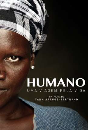 Capa para download torrent de Filme Humano - Uma Viagem Pela Vida - Legendado
