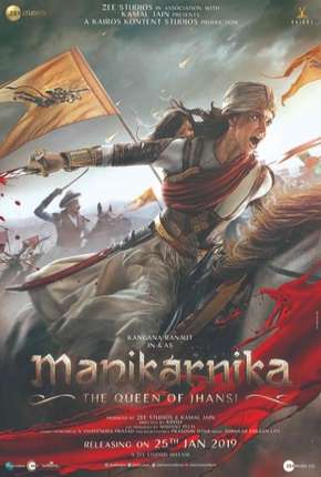 Capa para download torrent de Filme Manikarnika - The Queen of Jhansi Legendado