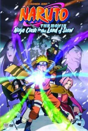 Capa para download torrent de Filme Naruto O Filme - O Confronto Ninja no Pais da Neve