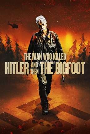 Capa para download torrent de Filme O Homem Que Matou Hitler e Depois o Pé Grande - Legendado