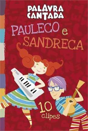 Capa para download torrent de Filme Palavra Cantada - Pauleco e Sandreca