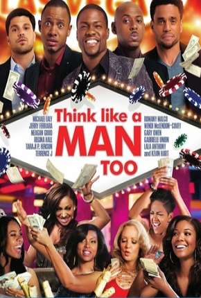 Capa para download torrent de Filme Pense como Eles Também - Think Like a Man Too