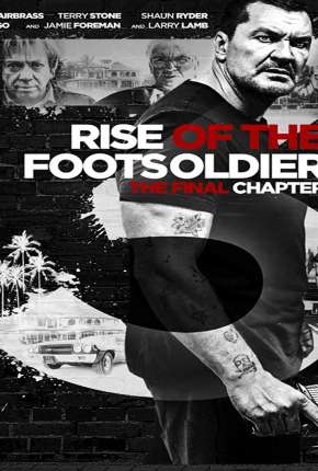 Rise of the Footsoldier 3 - Legendado (2017)