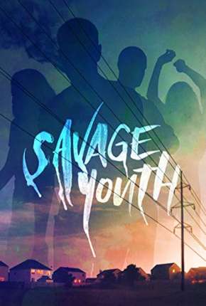 Capa para download torrent de Filme Savage Youth - Legendado