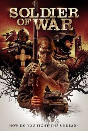 Capa para download torrent de Filme Soldado da Guerra - Soldier of War Legendado