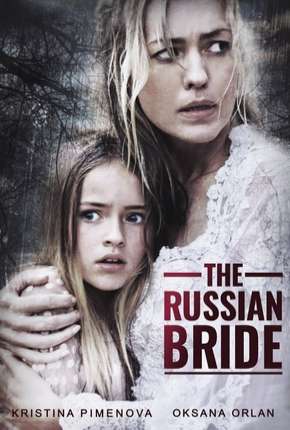 Capa para download torrent de Filme The Russian Bride - Legendado