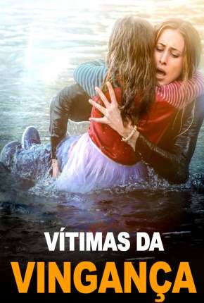 Capa para download torrent de Filme Vítimas da Vingança