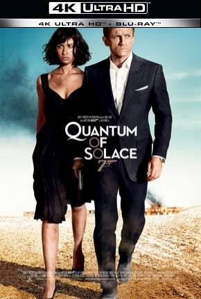 Capa para download torrent de Filme 007 - Quantum of Solace - 4K
