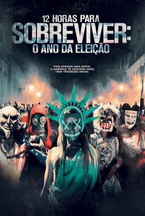Capa para download torrent de Filme 12 Horas para Sobreviver - O Ano da Eleição - DVD-R