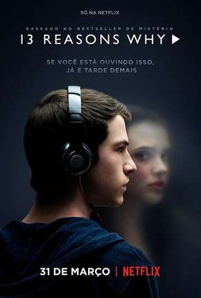 Capa para download torrent de Série 13 Reasons Why - 1ª Temporada - Completa