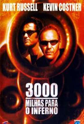 Capa para download torrent de Filme 3000 Milhas Para o Inferno