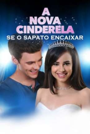 Capa para download torrent de Filme A Nova Cinderela - Se o Sapato Encaixar