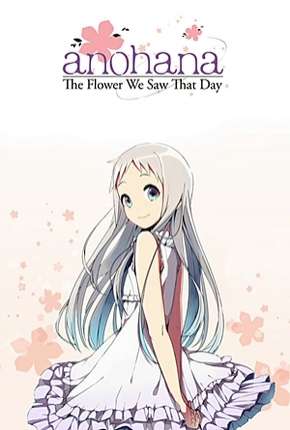 Capa para download torrent de Desenho Ano Hi Mita Hana no Namae wo Bokutachi wa Mada Shiranai.