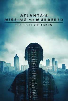 Atlantas Missing and Murdered - The Lost Children - Completa - Legendada (2020)