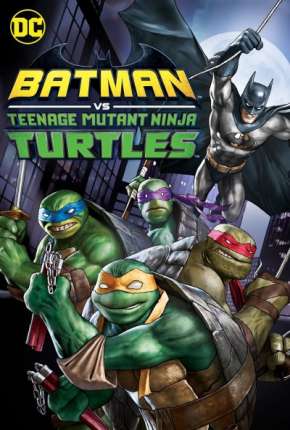 Capa para download torrent de Filme Batman e As Tartarugas Ninja