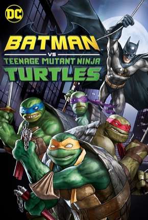 Capa para download torrent de Filme Batman vs Tartarugas Ninja - DVD-R