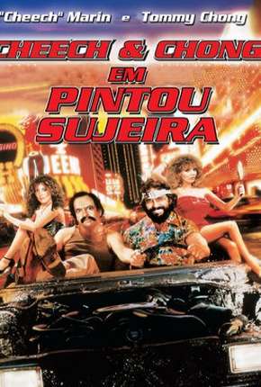 Capa para download torrent de Filme Cheech e Chong - Pintou Sujeira
