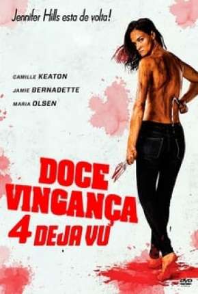 Capa para download torrent de Filme Doce Vingança 4 - Deja Vu - Legendado