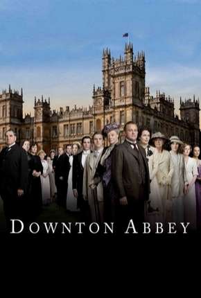 Capa para download torrent de Série Downton Abbey - 1ª Temporada Completa