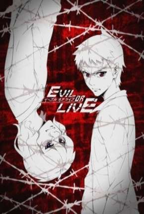 Evil or Live - Legendado (2017)