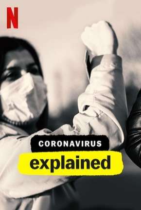 Capa para download torrent de Série Explicando... O Coronavírus - Completa - Legendada