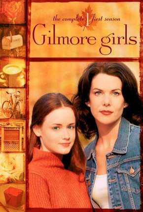 Capa para download torrent de Série Gilmore Girls - Tal Mãe, Tal Filha - 1ª Temporada