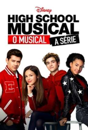 Capa para download torrent de Série High School Musical - O Musical - A Série - 1ª Temporada Completa