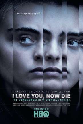 Capa para download torrent de Série Eu Te Amo, Agora Morra - O Caso de Michelle Carter Legendada