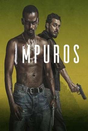 Capa para download torrent de Série Impuros - 1ª Temporada Completa