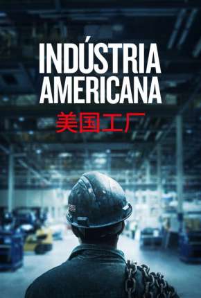 Capa para download torrent de Filme Indústria Americana - American Factory