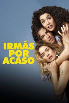 Irmãs Por Acaso (2020)