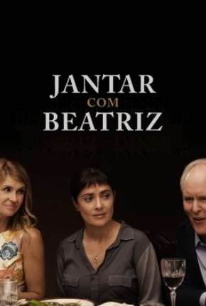 Capa para download torrent de Filme Jantar Com Beatriz