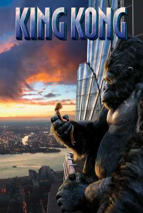Capa para download torrent de Filme King Kong - Versão Estendida
