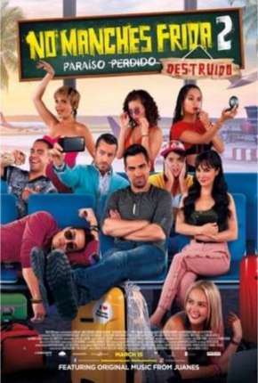Capa para download torrent de Filme No Manches Frida 2 - Paraíso Destruído