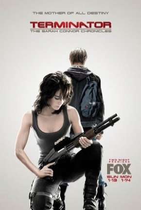 Capa para download torrent de Série O Exterminador do Futuro - Crônicas de Sarah Connor - 1ª Temporada
