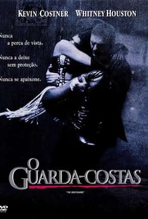 O Guarda-Costas - The Bodyguard (1992)