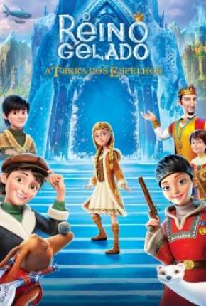 Capa para download torrent de Filme O Reino Gelado - A Terra dos Espelhos