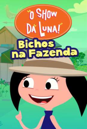 Capa para download torrent de Desenho O Show da Luna - Bichos na Fazenda