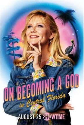 Capa para download torrent de Série On Becoming a God In Central Florida - Legendada