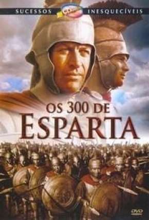 Capa para download torrent de Filme Os 300 de Esparta (Clássico)