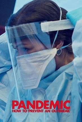 Capa para download torrent de Série Pandemic - Como Prevenir uma Epidemia Completa - Legendada
