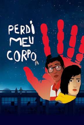 Capa para download torrent de Filme Perdi Meu Corpo - Jai perdu mon corps