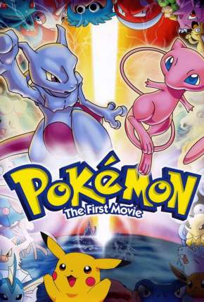 Pokémon - O Filme - Mewtwo Contra-Ataca (1998)