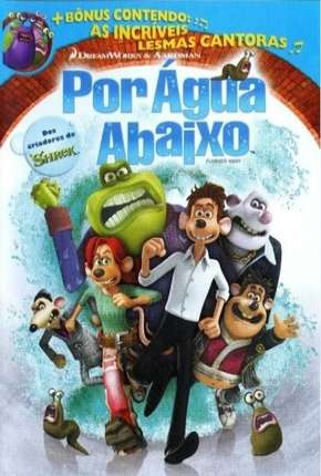 Por Água Abaixo - Flushed Away (2006)