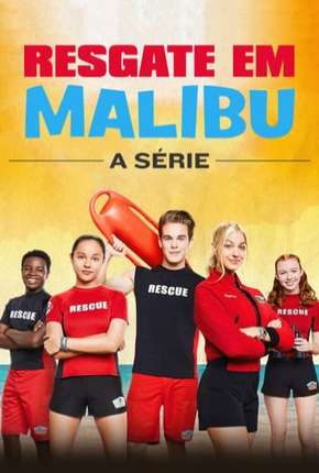 Capa para download torrent de Série Resgate em Malibu - A Série - 1ª Temporada - Completa